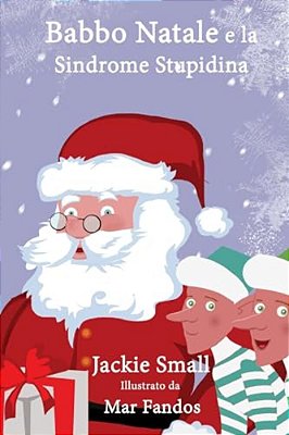 Babbo Natale E La Sindrome Stupidina-..