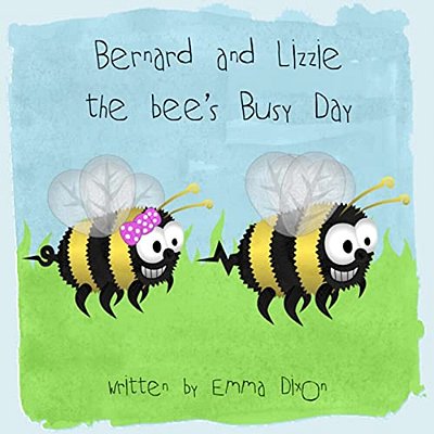 Bernard And Lizzie The Bees Busy Day!-..
