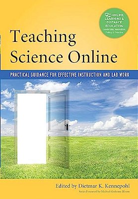 Teaching Science Online: Practical Guidance For Effective Instruction And Lab Work-..