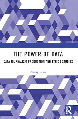 The Power Of Data: Data Journalism Production And Ethics Studies-..