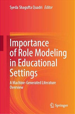 Importance Of Role Modeling In Educational Settings: A Machine-Generated Literature Overview-..