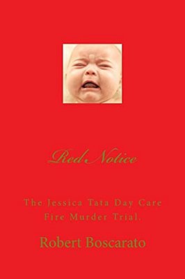 Red Notice: The Jessica Tata Day Care Fire Murder Trial. -..