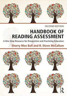 Handbook Of Reading Assessment: A One-Stop Resource For Prospective And Practicing Educators-..