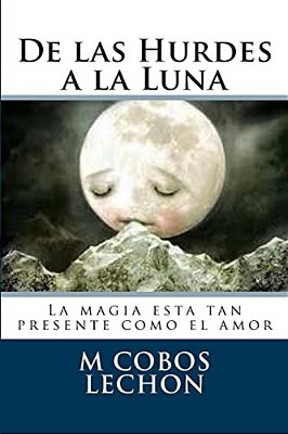 De Las Hurdes A La Luna-..