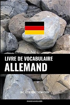Livre De Vocabulaire Allemand: Une Approche Thématique-..