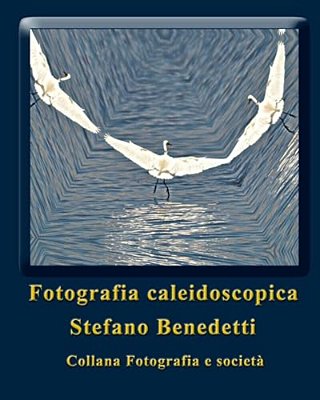 Fotografia Caleidoscopica: Sogni Fotografici-..