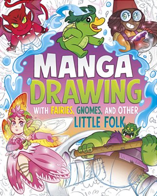 Manga Drawing With Fairies, Gnomes, And Other Little Folk-..