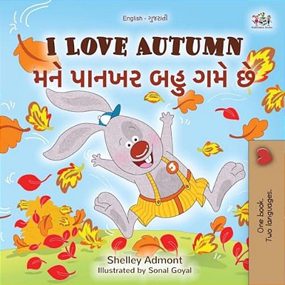 I Love Autumn (English Gujarati Bilingual Children's Book)-..