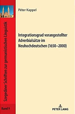 Integrationsgrad Vorangestellter Adverbialsaetze Im Neuhochdeutschen (1650-2000)-..
