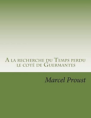 A La Recherche Du Temps Perdu: Le Cote De Guermantes Tome II-..