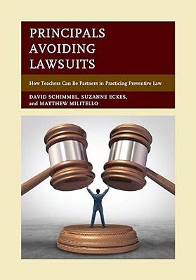 Principals Avoiding Lawsuits: How Teachers Can Be Partners In Practicing Preventive Law-..