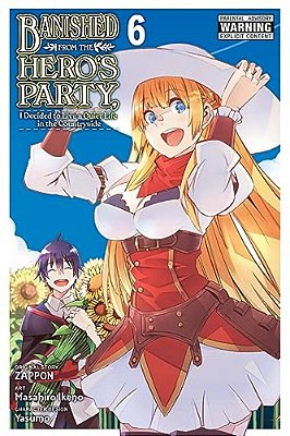 Banished From The Hero's Party, I Decided To Live A Quiet Life In The Countryside, Vol. 6 (Manga)-..