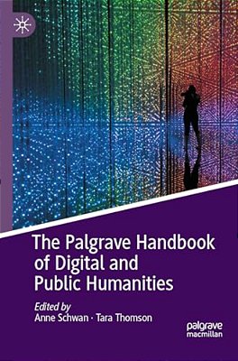 The Palgrave Handbook Of Digital And Public Humanities-..