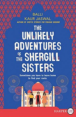 The Unlikely Adventures Of The Shergill Sisters-..