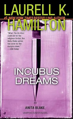Incubus Dreams: An Anita Blake, Vampire Hunter Novel-..