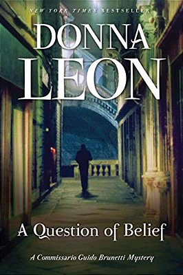 A Question Of Belief: A Commissario Guido Brunetti Mystery-..