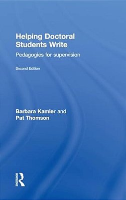 Helping Doctoral Students Write: Pedagogies For Supervision-..