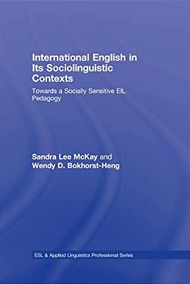 International English In Its Sociolinguistic Contexts: Towards A Socially Sensitive Eil Pedagogy-..