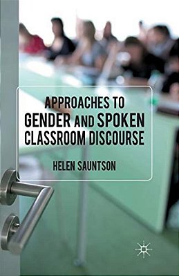 Approaches To Gender And Spoken Classroom Discourse-..