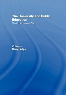 The University And Public Education: The Contribution Of Oxford-..