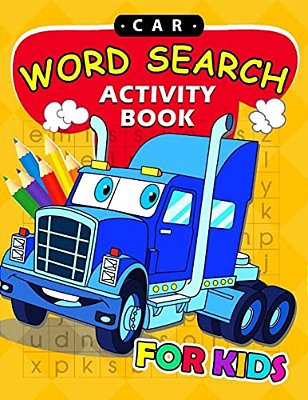 Car Word Search Activity Book For Kids: Activity Book For Boy, Girls, Kids Ages 2-4,3-5,4-8-..