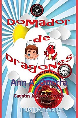 Domador De Dragones: Cuento 30 Del Libro 3 De Los Mil Y Un Dias-..