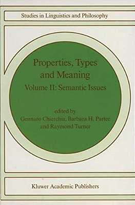 Properties, Types And Meaning: Volume II: Semantic Issues-..