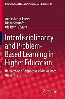 Interdisciplinarity And Problem-Based Learning In Higher Education: Research And Perspectives From Aalborg University-..