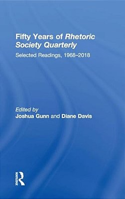 Fifty Years Of Rhetoric Society Quarterly: Selected Readings, 1968-2018-..