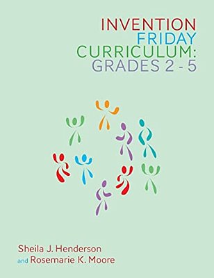 Invention Friday Curriculum: Grades 2-5-..