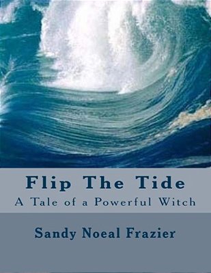 Flip The Tide: A Tale Of A Powerful Witch-..