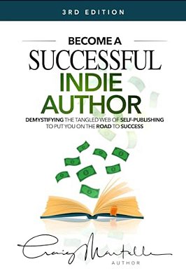 Become A Successful Indie Author: Work Toward Your Writing Dream-..