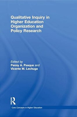 Qualitative Inquiry In Higher Education Organization And Policy Research-..