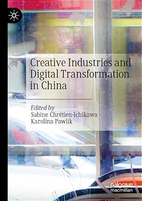 Creative Industries And Digital Transformation In China-..
