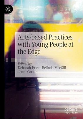 Arts-Based Practices With Young People At The Edge-..