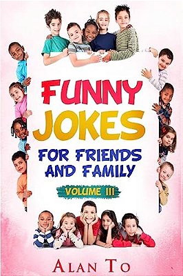Funny Jokes For Friends And Family 3-..