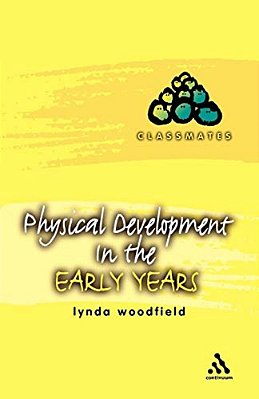 Physical Development In The Early Years-..