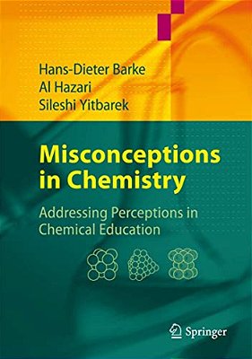 Misconceptions In Chemistry: Addressing Perceptions In Chemical Education-..