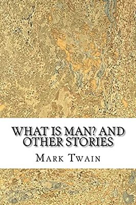What Is Man? And Other Stories-..