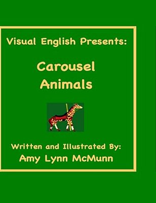 Visual English Presents: Carousel Animals-..