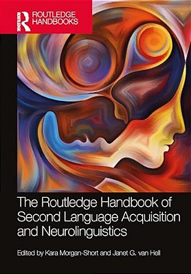The Routledge Handbook Of Second Language Acquisition And Neurolinguistics-..