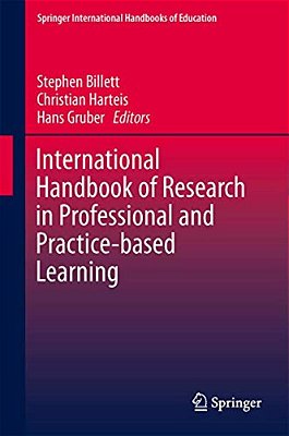 International Handbook Of Research In Professional And Practice-Based Learning-..
