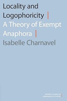 Locality And Logophoricity: A Theory Of Exempt Anaphora-..