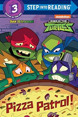 Pizza Patrol! (Rise Of The Teenage Mutant Ninja Turtles)-..