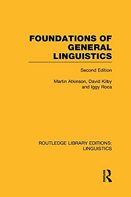 Foundations Of General Linguistics (Rle Linguistics A: General Linguistics)-..