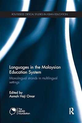 Languages In The Malaysian Education System: Monolingual Strands In Multilingual Settings-..