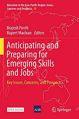 Anticipating And Preparing For Emerging Skills And Jobs: Key Issues, Concerns, And Prospects-..