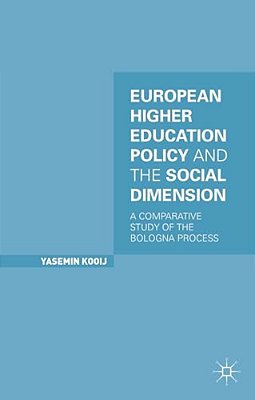 European Higher Education Policy And The Social Dimension: A Comparative Study Of The Bologna Process-..
