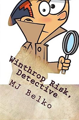Winthrop Risk, Detective: The Mystery Of The Missing Hamster-..