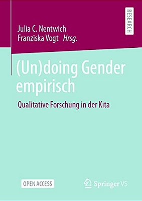 (Un)doing Gender Empirisch: Qualitative Forschung In Der Kita-..
